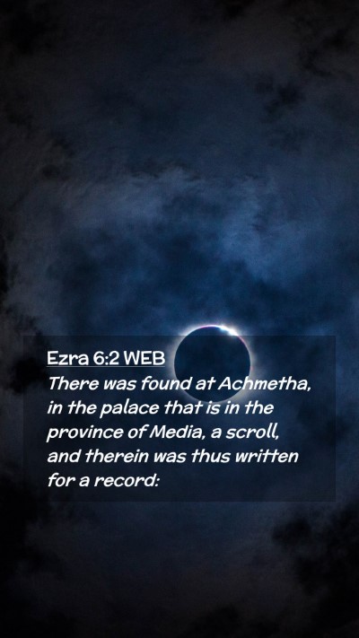 Picture 02 - Ezra 6:2 WEB Mobile Phone Wallpaper - There was found at Achmetha, in the palace that - Mobile Bible Verse Wallpaper