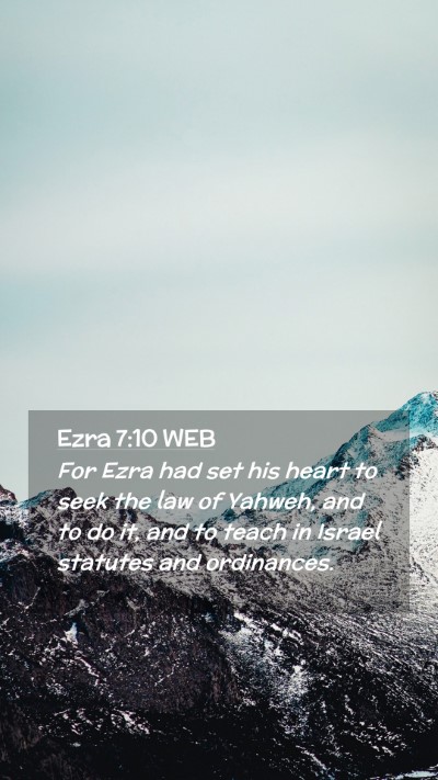 Picture 02 - Ezra 7:10 WEB Mobile Phone Wallpaper - For Ezra had set his heart to seek the law of - Mobile Bible Verse Wallpaper