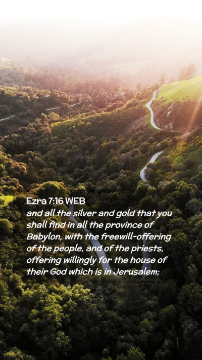 Picture 02 - Ezra 7:16 WEB Mobile Phone Wallpaper - and all the silver and gold that you shall find - Mobile Bible Verse Wallpaper