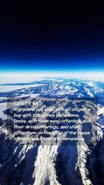 Picture 02 - Ezra 7:17 WEB Mobile Phone Wallpaper - therefore you shall with all diligence buy with - Mobile Bible Verse Wallpaper