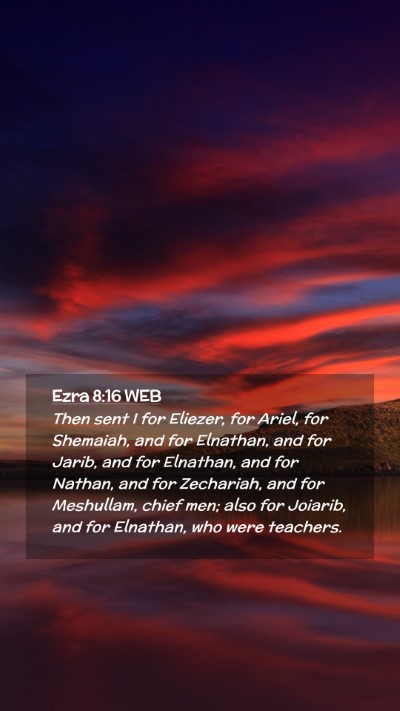 Picture 02 - Ezra 8:16 WEB Mobile Phone Wallpaper - Then sent I for Eliezer, for Ariel, for Shemaiah, - Mobile Bible Verse Wallpaper