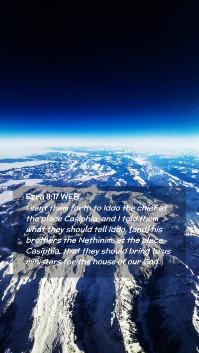 Picture 02 - Ezra 8:17 WEB Mobile Phone Wallpaper - I sent them forth to Iddo the chief at the place - Mobile Bible Verse Wallpaper