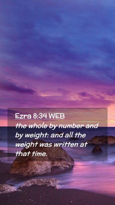 Picture 02 - Ezra 8:34 WEB Mobile Phone Wallpaper - the whole by number and by weight: and all the - Mobile Bible Verse Wallpaper