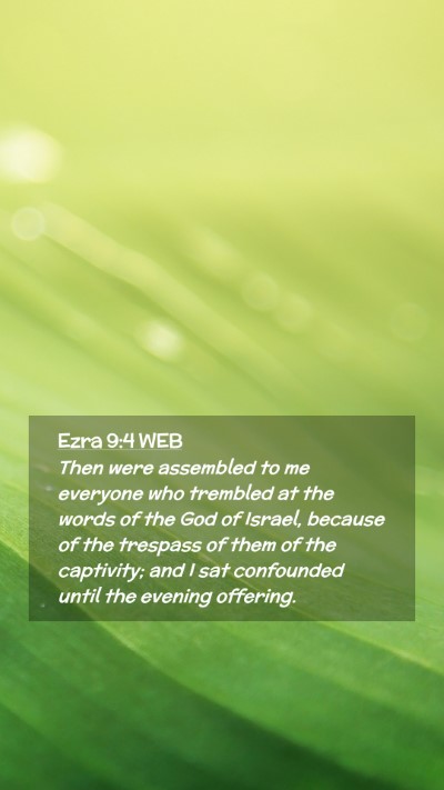 Picture 02 - Ezra 9:4 WEB Mobile Phone Wallpaper - Then were assembled to me everyone who trembled - Mobile Bible Verse Wallpaper