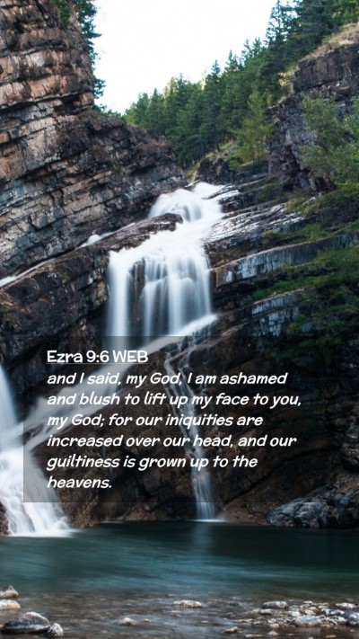 Picture 02 - Ezra 9:6 WEB Mobile Phone Wallpaper - and I said, my God, I am ashamed and blush to - Mobile Bible Verse Wallpaper