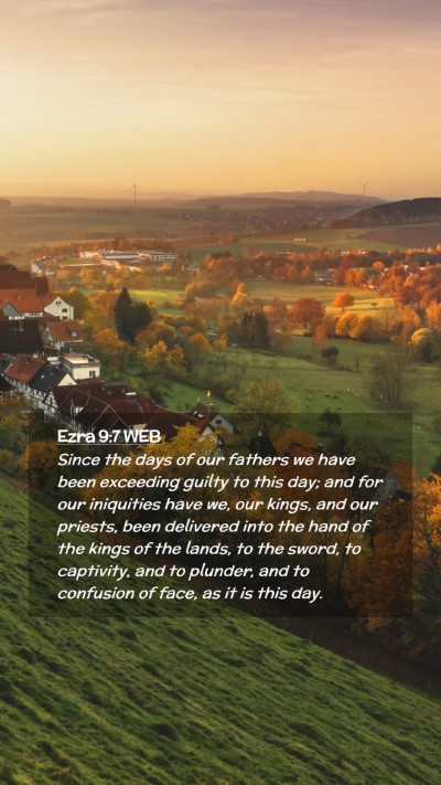 Picture 02 - Ezra 9:7 WEB Mobile Phone Wallpaper - Since the days of our fathers we have been - Mobile Bible Verse Wallpaper