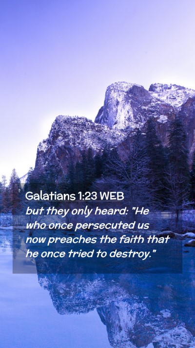 Picture 02 - Galatians 1:23 WEB Mobile Phone Wallpaper - but they only heard: 