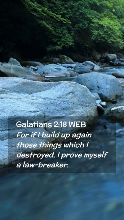 Picture 02 - Galatians 2:18 WEB Mobile Phone Wallpaper - For if I build up again those things which I - Mobile Bible Verse Wallpaper