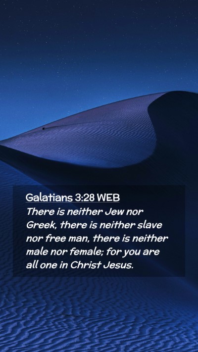 Picture 02 - Galatians 3:28 WEB Mobile Phone Wallpaper - There is neither Jew nor Greek, there is neither - Mobile Bible Verse Wallpaper