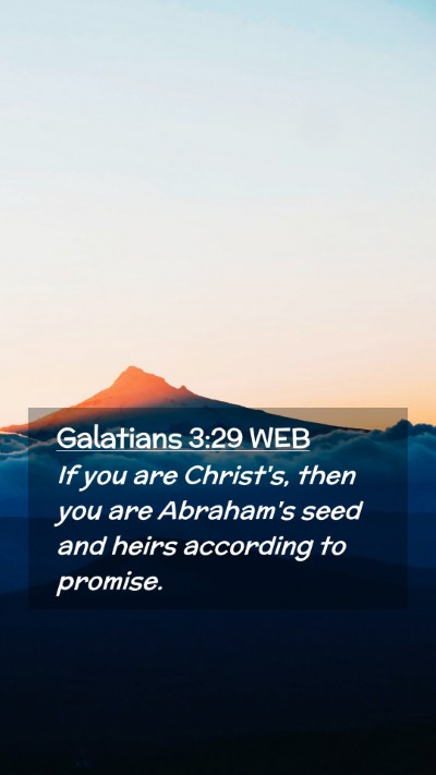 Picture 02 - Galatians 3:29 WEB Mobile Phone Wallpaper - If you are Christ's, then you are Abraham's seed - Mobile Bible Verse Wallpaper