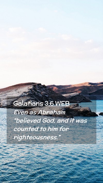 Picture 02 - Galatians 3:6 WEB Mobile Phone Wallpaper - Even as Abraham 
