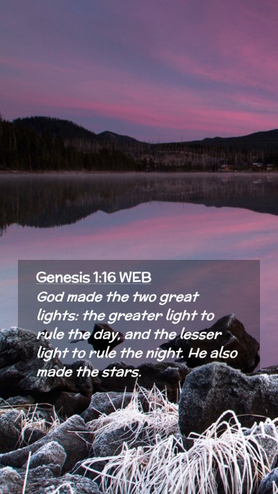 Picture 02 - Genesis 1:16 WEB Mobile Phone Wallpaper - God made the two great lights: the greater light - Mobile Bible Verse Wallpaper