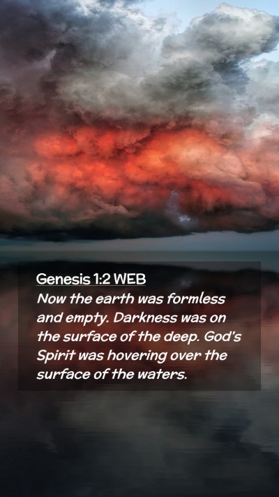 Picture 02 - Genesis 1:2 WEB Mobile Phone Wallpaper - Now the earth was formless and empty. Darkness - Mobile Bible Verse Wallpaper
