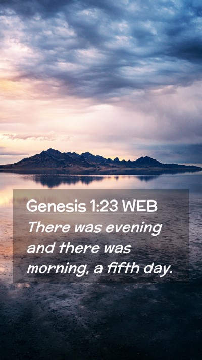 Picture 02 - Genesis 1:23 WEB Mobile Phone Wallpaper - There was evening and there was morning, a fifth - Mobile Bible Verse Wallpaper