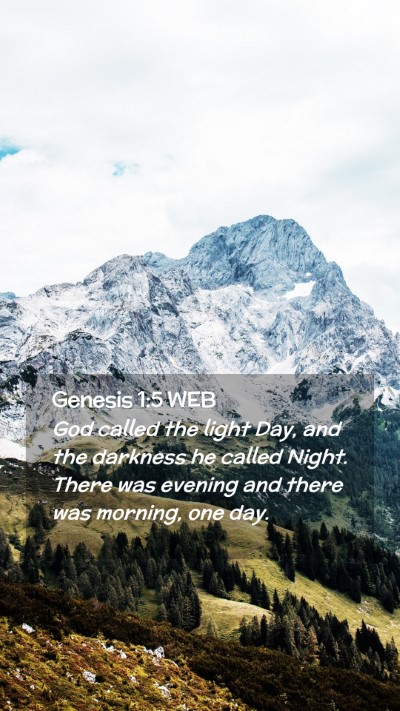 Picture 02 - Genesis 1:5 WEB Mobile Phone Wallpaper - God called the light Day, and the darkness he - Mobile Bible Verse Wallpaper