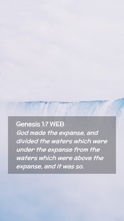 Picture 02 - Genesis 1:7 WEB Mobile Phone Wallpaper - God made the expanse, and divided the waters - Mobile Bible Verse Wallpaper