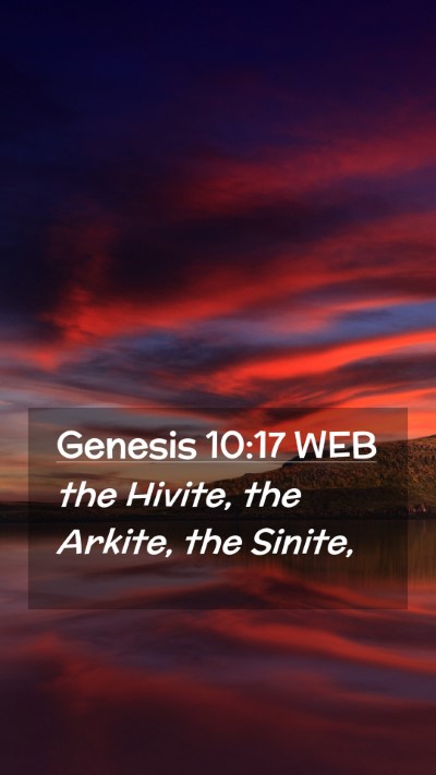 Picture 02 - Genesis 10:17 WEB Mobile Phone Wallpaper - the Hivite, the Arkite, the - Mobile Bible Verse Wallpaper