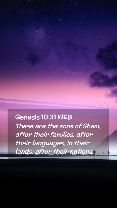 Picture 02 - Genesis 10:31 WEB Mobile Phone Wallpaper - These are the sons of Shem, after their families, - Mobile Bible Verse Wallpaper