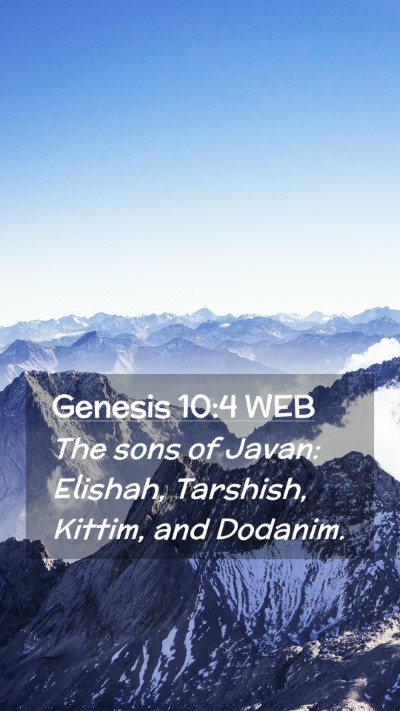 Picture 02 - Genesis 10:4 WEB Mobile Phone Wallpaper - The sons of Javan: Elishah, Tarshish, Kittim, and - Mobile Bible Verse Wallpaper