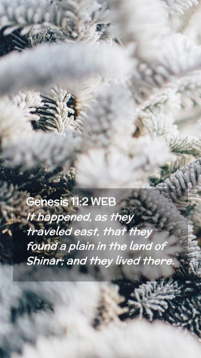 Picture 02 - Genesis 11:2 WEB Mobile Phone Wallpaper - It happened, as they traveled east, that they - Mobile Bible Verse Wallpaper