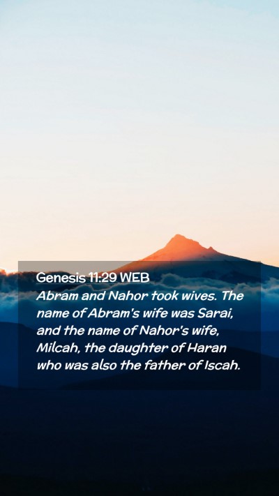 Picture 02 - Genesis 11:29 WEB Mobile Phone Wallpaper - Abram and Nahor took wives. The name of Abram's - Mobile Bible Verse Wallpaper