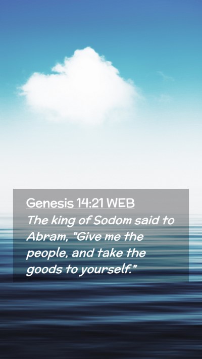 Picture 02 - Genesis 14:21 WEB Mobile Phone Wallpaper - The king of Sodom said to Abram, 