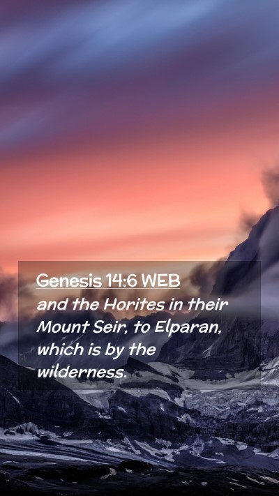 Picture 02 - Genesis 14:6 WEB Mobile Phone Wallpaper - and the Horites in their Mount Seir, to Elparan, - Mobile Bible Verse Wallpaper