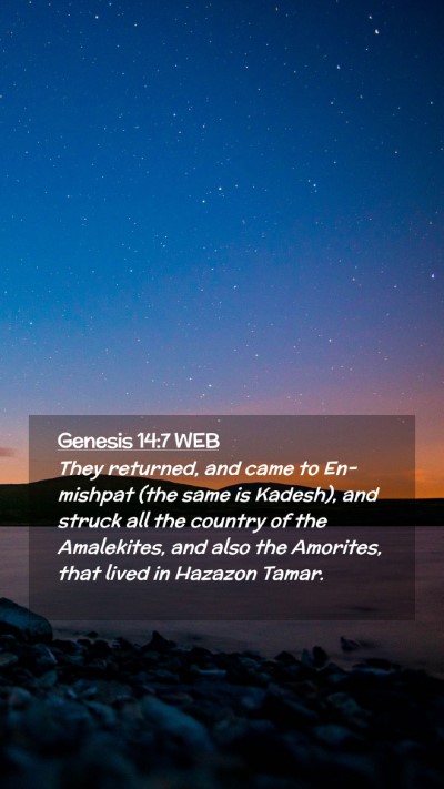 Picture 02 - Genesis 14:7 WEB Mobile Phone Wallpaper - They returned, and came to En-mishpat (the same - Mobile Bible Verse Wallpaper