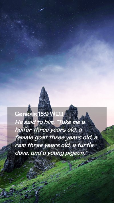 Picture 02 - Genesis 15:9 WEB Mobile Phone Wallpaper - He said to him, 