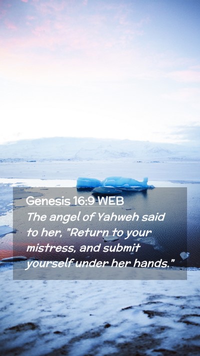 Picture 02 - Genesis 16:9 WEB Mobile Phone Wallpaper - The angel of Yahweh said to her, 