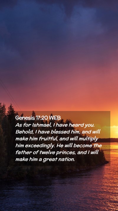 Picture 02 - Genesis 17:20 WEB Mobile Phone Wallpaper - As for Ishmael, I have heard you. Behold, I have - Mobile Bible Verse Wallpaper