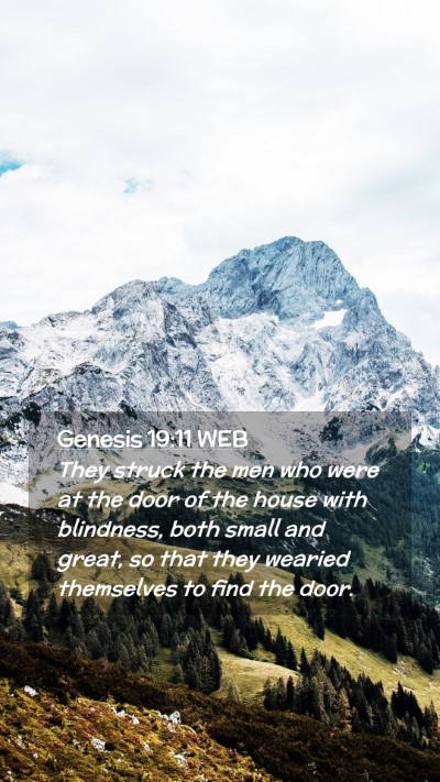 Picture 02 - Genesis 19:11 WEB Mobile Phone Wallpaper - They struck the men who were at the door of the - Mobile Bible Verse Wallpaper