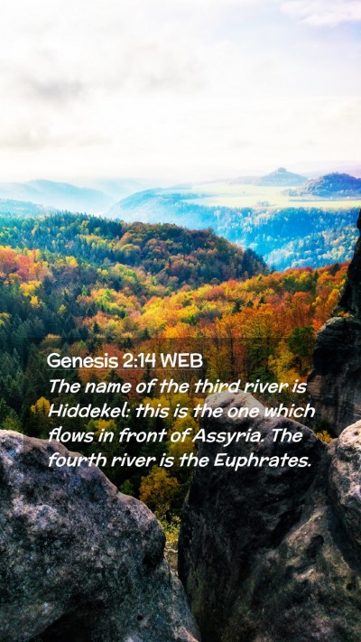 Picture 02 - Genesis 2:14 WEB Mobile Phone Wallpaper - The name of the third river is Hiddekel: this is - Mobile Bible Verse Wallpaper