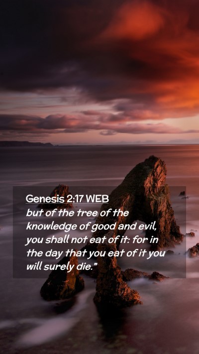 Picture 02 - Genesis 2:17 WEB Mobile Phone Wallpaper - but of the tree of the knowledge of good and - Mobile Bible Verse Wallpaper