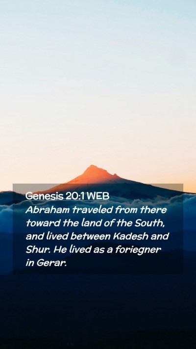 Picture 02 - Genesis 20:1 WEB Mobile Phone Wallpaper - Abraham traveled from there toward the land of - Mobile Bible Verse Wallpaper