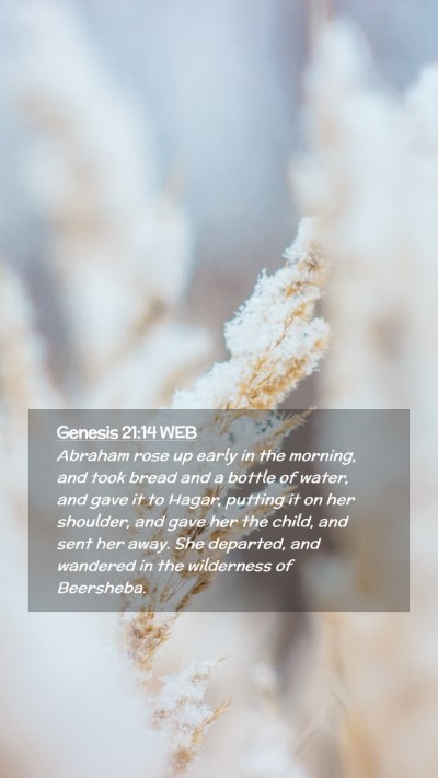 Picture 02 - Genesis 21:14 WEB Mobile Phone Wallpaper - Abraham rose up early in the morning, and took - Mobile Bible Verse Wallpaper