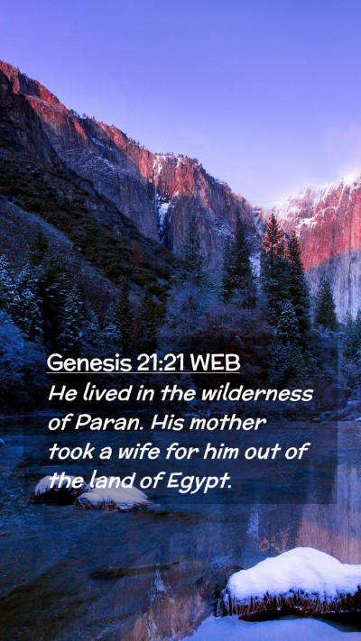 Picture 02 - Genesis 21:21 WEB Mobile Phone Wallpaper - He lived in the wilderness of Paran. His mother - Mobile Bible Verse Wallpaper