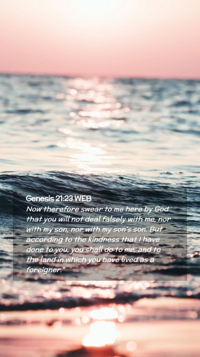 Picture 02 - Genesis 21:23 WEB Mobile Phone Wallpaper - Now therefore swear to me here by God that you - Mobile Bible Verse Wallpaper
