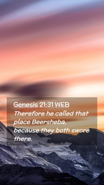 Picture 02 - Genesis 21:31 WEB Mobile Phone Wallpaper - Therefore he called that place Beersheba, because - Mobile Bible Verse Wallpaper