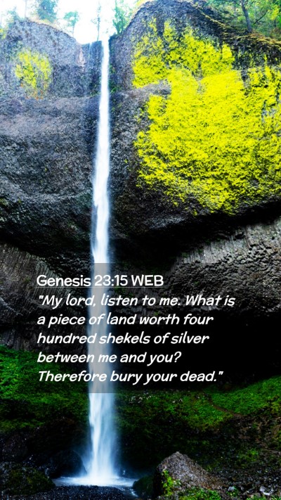 Picture 02 - Genesis 23:15 WEB Mobile Phone Wallpaper - 
