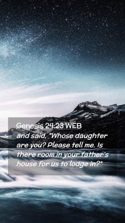 Picture 02 - Genesis 24:23 WEB Mobile Phone Wallpaper - and said, 