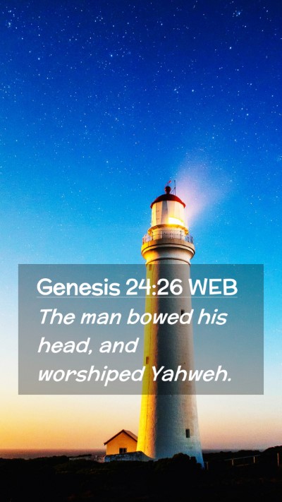 Picture 02 - Genesis 24:26 WEB Mobile Phone Wallpaper - The man bowed his head, and worshiped - Mobile Bible Verse Wallpaper