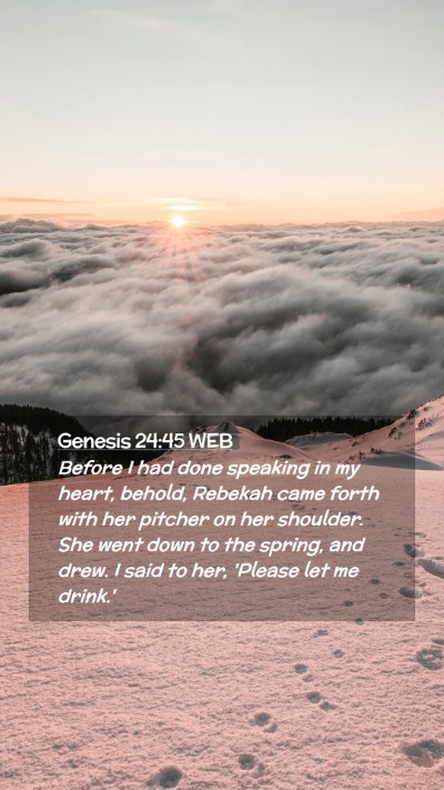 Picture 02 - Genesis 24:45 WEB Mobile Phone Wallpaper - Before I had done speaking in my heart, behold, - Mobile Bible Verse Wallpaper