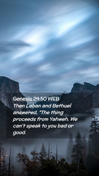 Picture 02 - Genesis 24:50 WEB Mobile Phone Wallpaper - Then Laban and Bethuel answered, 