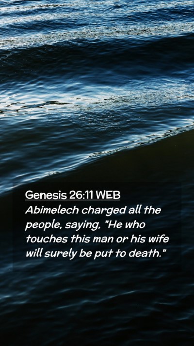 Picture 02 - Genesis 26:11 WEB Mobile Phone Wallpaper - Abimelech charged all the people, saying, 