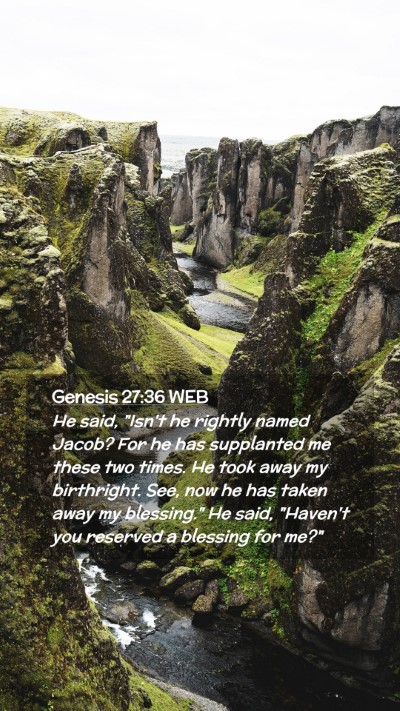 Picture 02 - Genesis 27:36 WEB Mobile Phone Wallpaper - He said, 