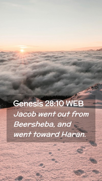 Picture 02 - Genesis 28:10 WEB Mobile Phone Wallpaper - Jacob went out from Beersheba, and went toward - Mobile Bible Verse Wallpaper