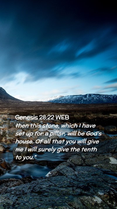 Picture 02 - Genesis 28:22 WEB Mobile Phone Wallpaper - then this stone, which I have set up for a - Mobile Bible Verse Wallpaper