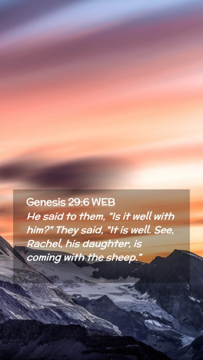 Picture 02 - Genesis 29:6 WEB Mobile Phone Wallpaper - He said to them, 