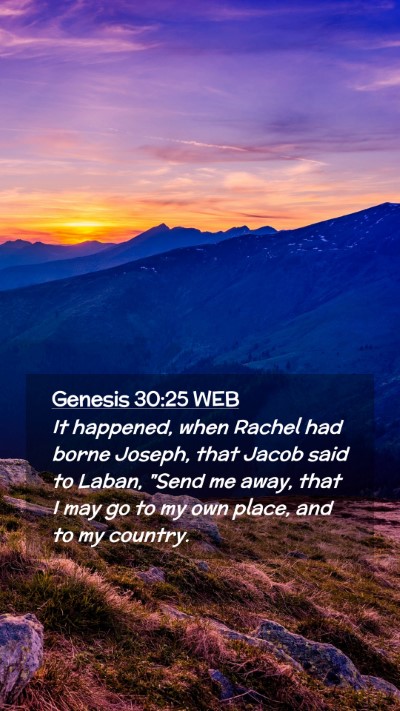 Picture 02 - Genesis 30:25 WEB Mobile Phone Wallpaper - It happened, when Rachel had borne Joseph, that - Mobile Bible Verse Wallpaper